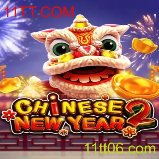 CHINESENEWYEAR2: Descubra o Novo Jogo em Destaque no 11TT.COM
